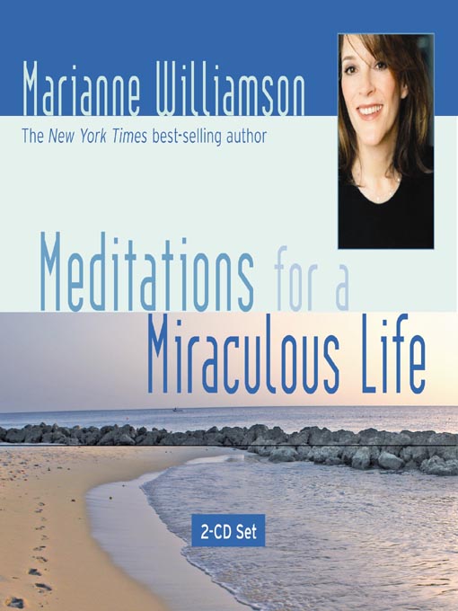 Title details for Meditations for a Miraculous Life by Marianne Williamson - Wait list